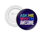 Ask Me Why I'm AWESOME Buttons 30 ct.